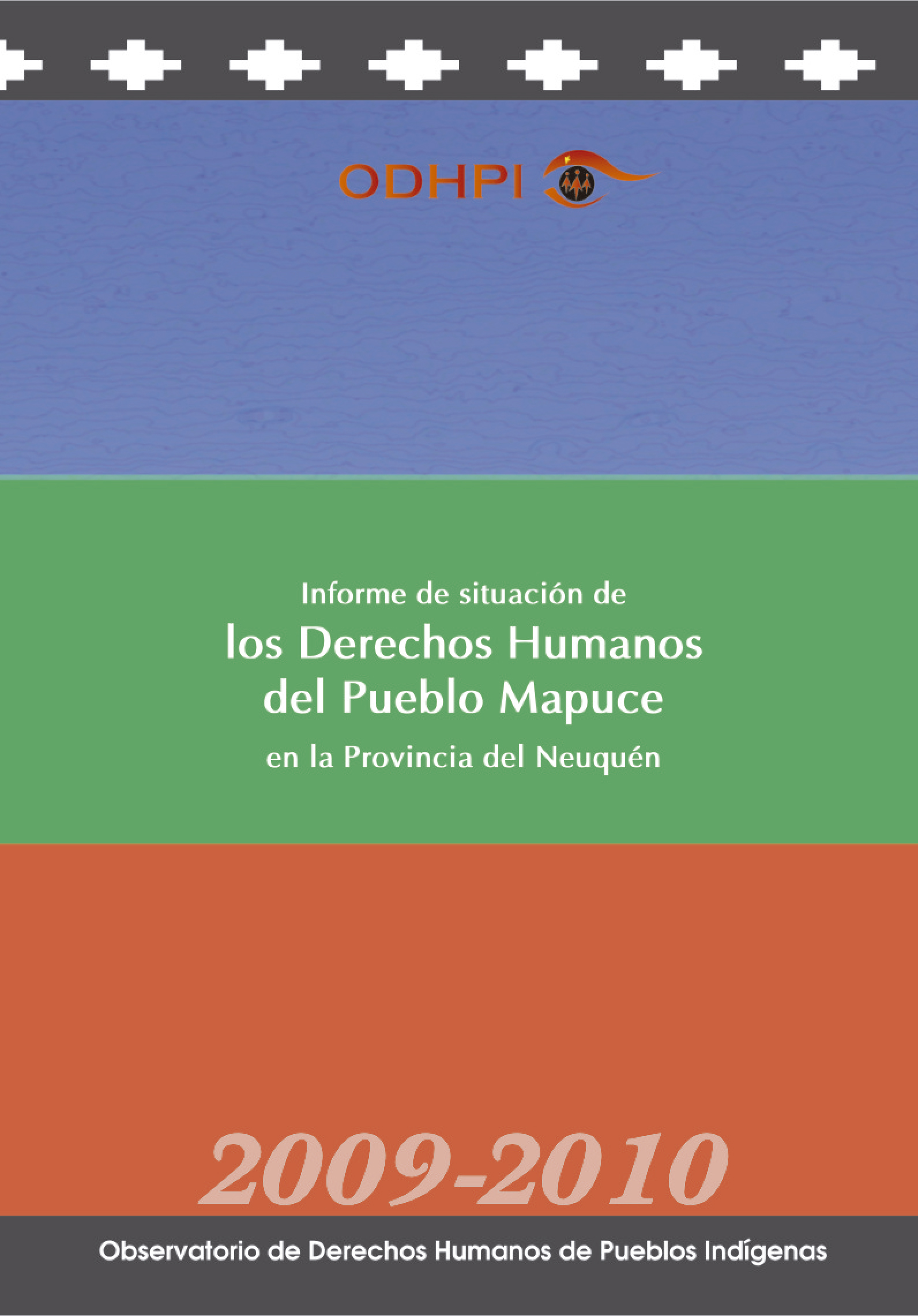 En este momento estás viendo 2009-2010 -Informe de Situación de los Derechos Humanos  del Pueblo Mapuce  en La Provincia del Neuquén