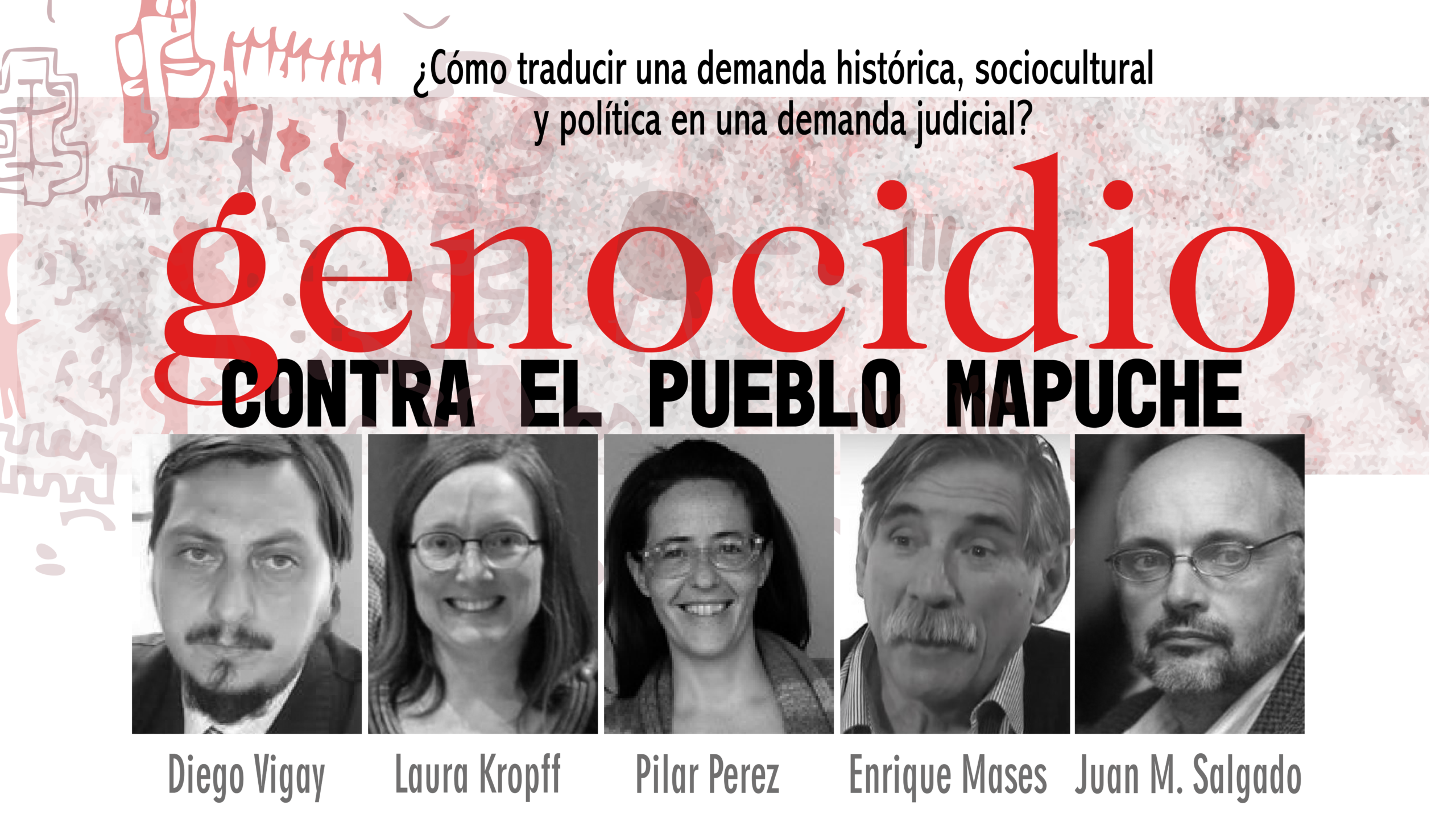 Lee más sobre el artículo “Genocidio contra el Pueblo Mapuche ¿Cómo traducir una demanda histórica, sociocultural y política en una demanda judicial?”