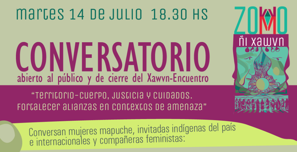 Conversatorio de cierre del Xawvn-Encuentro: “Territorio-cuerpo, justicia y cuidados. Fortalecer alianzas en contextos de amenaza”